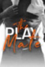 The Play Mate (Roommates, #2)